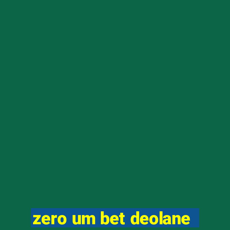 zero um bet deolane